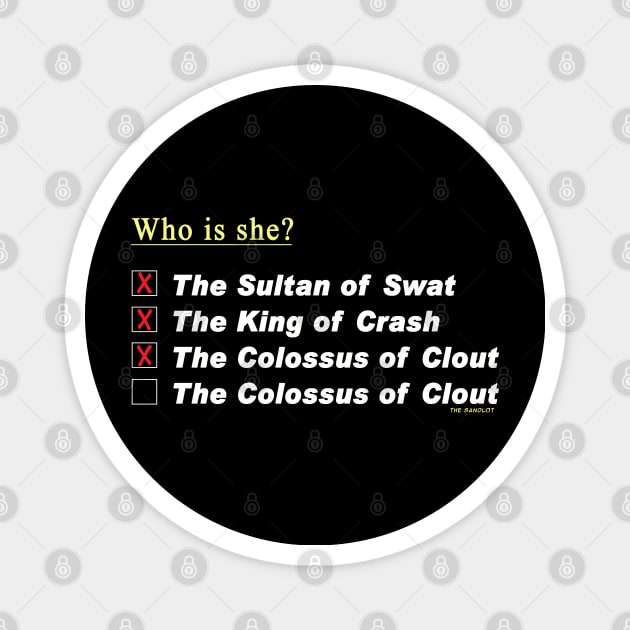 The Sandlot "Who is she?" Magnet by CMProds